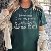 Gardening Gifts Plant Shirts Women, Sometimes I Wet My Plants T-Shirt